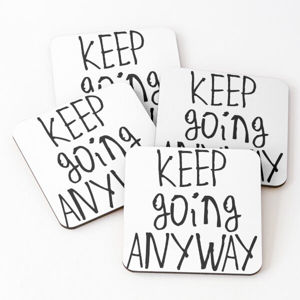 Item preview, Keep Going Anyway designed and sold by kinpirks.