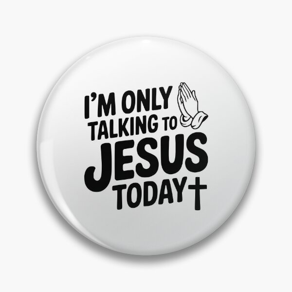 Item preview, I'm Only Talking To Jesus Today designed and sold by Frank Ring.