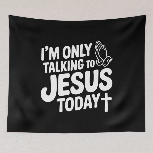 Item preview, I'm Only Talking To Jesus Today designed and sold by Frank Ring.