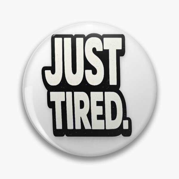 Artikelvorschau, Just Tired Minimal Typography Funny Statement entworfen und verkauft von Wolf Creator.