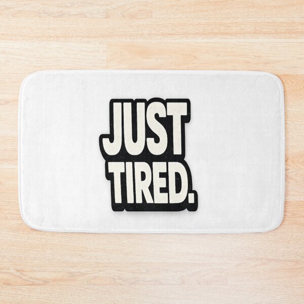 Artikelvorschau, Just Tired Minimal Typography Funny Statement entworfen und verkauft von Wolf Creator.