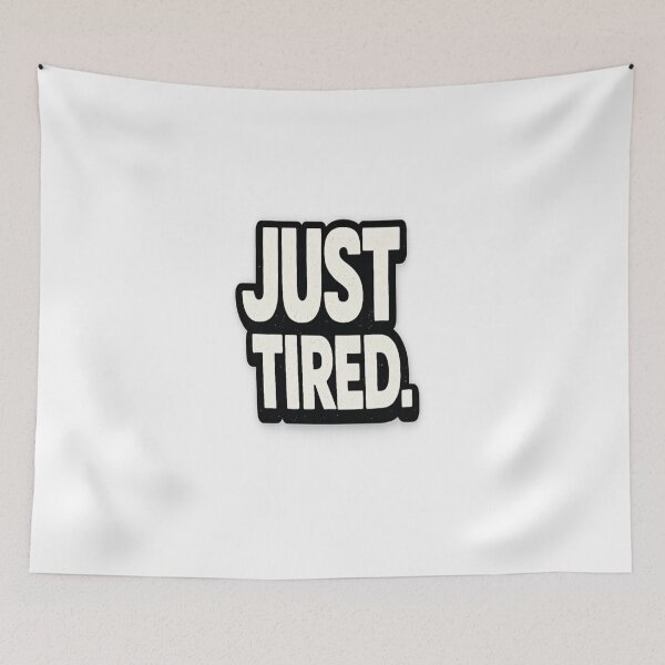 Artikelvorschau, Just Tired Minimal Typography Funny Statement entworfen und verkauft von Wolf Creator.