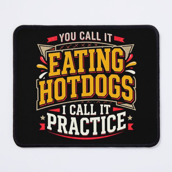 Item preview, You Call It Eating Hotdogs I Call It Practice Funny Hotdog Humor Cartoon Design designed and sold by bilal sibgui.