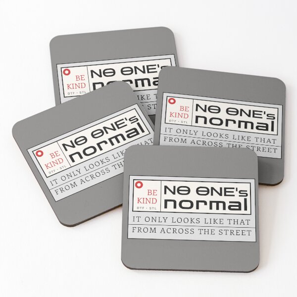 Item preview, BE KIND No one's normal it only looks like that from across the street DTF STL St. Louis HBO Jason Bateman designed and sold by HaggisVitae.
