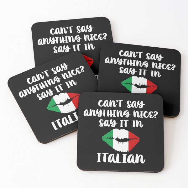 Item preview, Can't Say Anything Nice Say It In Italian designed and sold by Rosemarie Guieb Designs.