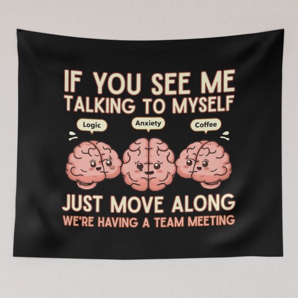 Item preview, If You See Me Talking To Myself Just Move Along | Brain Humor  designed and sold by PROPera-design.