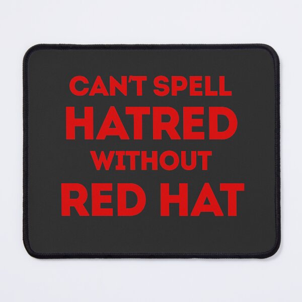 Item preview, Can't spell HATRED without RED HAT designed and sold by EvergreenRevolt.