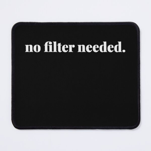 Item preview, No Filter Needed designed and sold by Art & Coffee.