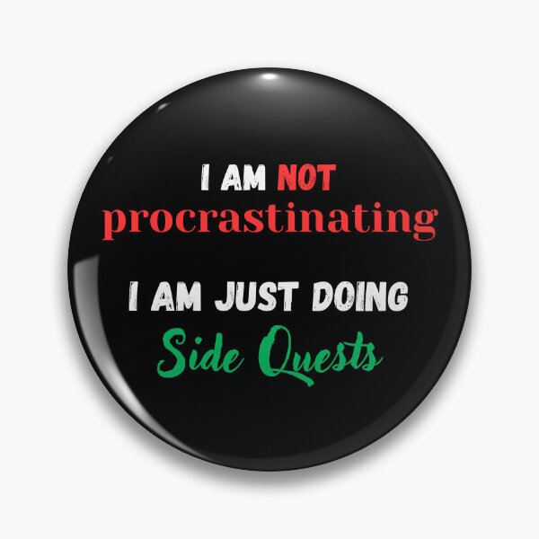 Item preview, Not Procrastinating, Just Doing Side Quests - Black designed and sold by yun-yuno.