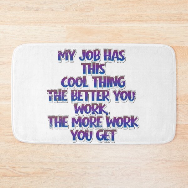 Item preview, My Job Has This Cool Thing Funny T-Shirt designed and sold by MerchlyMike.