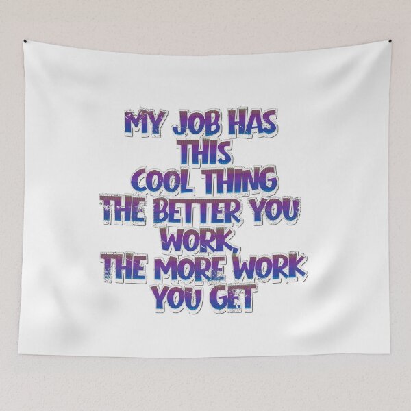 Item preview, My Job Has This Cool Thing Funny T-Shirt designed and sold by MerchlyMike.