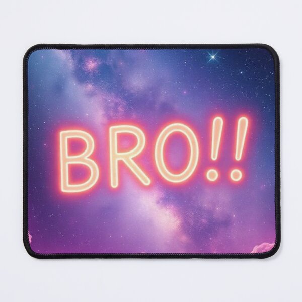Item preview, BRO!!! in youthful neon designed and sold by RAISC.