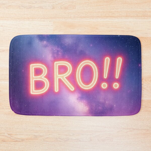 Item preview, BRO!!! in youthful neon designed and sold by RAISC.