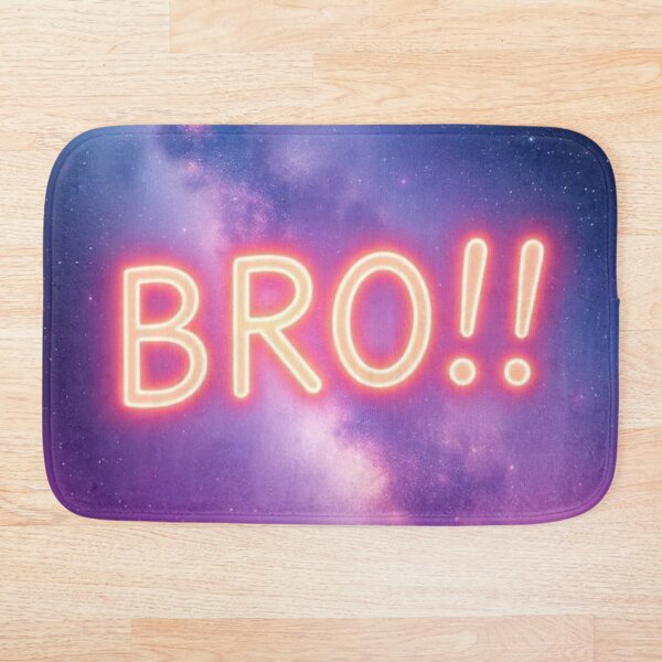 Item preview, BRO!!! in youthful neon designed and sold by RAISC.