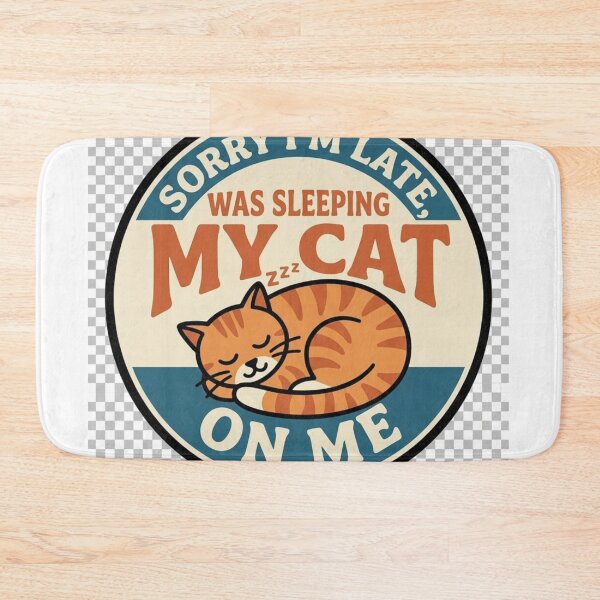 Item preview, Funny Cat Rule - Sorry I'm Late My Cat Was Sleeping On Me designed and sold by Israelfjds.