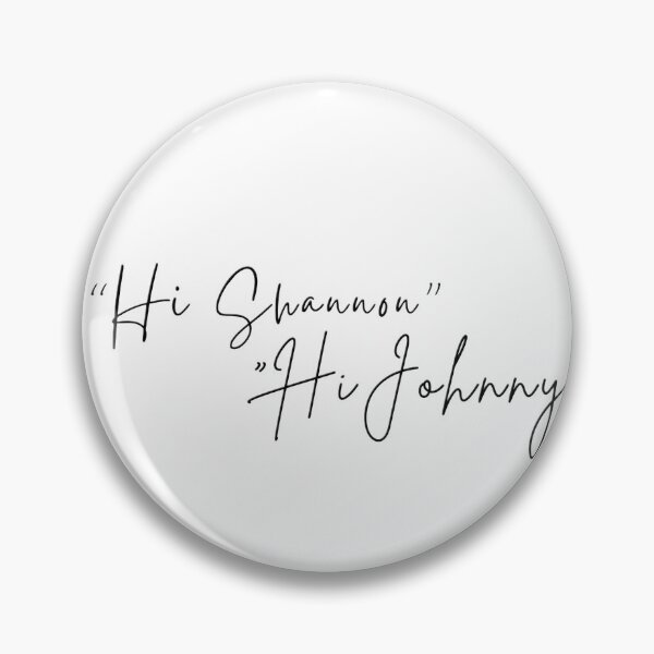 Item preview, Hi Shannon Hi Johnny designed and sold by emsstickersandsuch.
