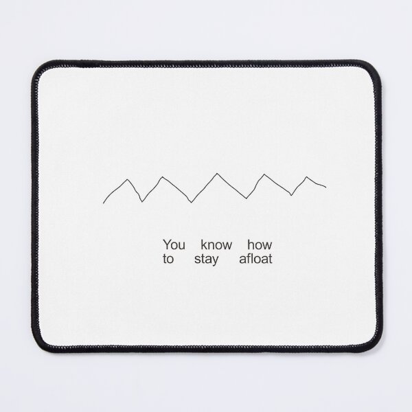 Item preview, You know how to stay afloat designed and sold by TypeThread.Co.