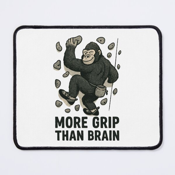 Item preview, More Grip Than Brain – Gorilla Bouldering designed and sold by Pineapple-Tree.