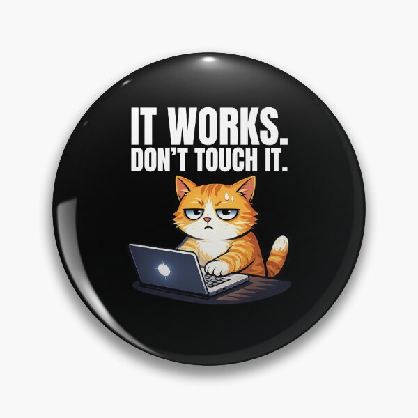Item preview, It works don't touch it programmer cat designed and sold by franky-and-art.