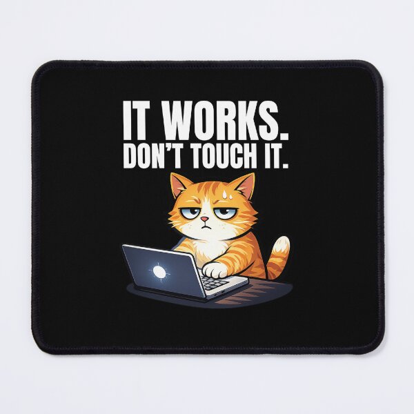 Item preview, It works don't touch it programmer cat designed and sold by franky-and-art.