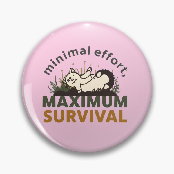 Item preview, “Minimal effort, maximum survival.” designed and sold by Grixel's Paang Gala Shop.