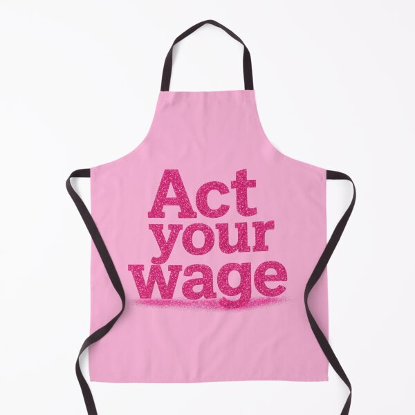 Item preview, “Act your wage.” designed and sold by Grixel's Paang Gala Shop.