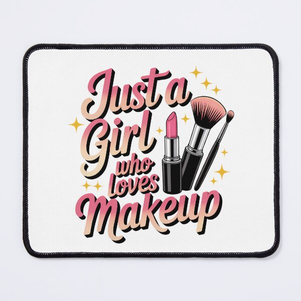 Item preview, Just A Girl Who Loves Makeup designed and sold by DigitalDream11.
