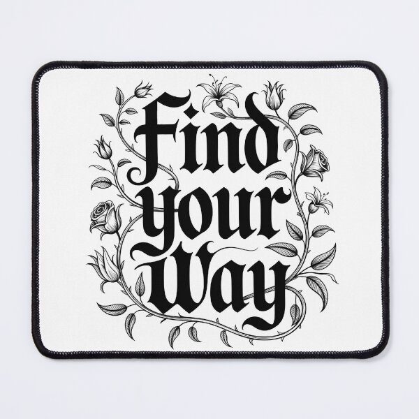 Item preview, Find Your Way – Gothic Floral Typography Dark Aesthetic Design designed and sold by ArcticFoxStudio.