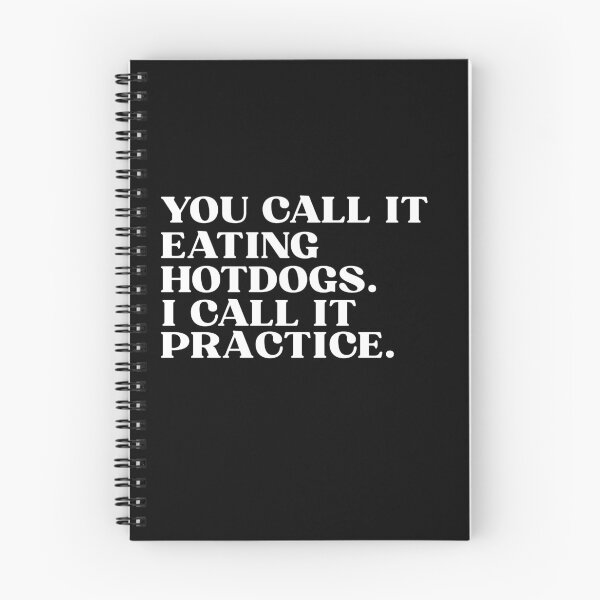 Item preview, You Call It Eating Hotdogs I Call It Practice designed and sold by ZACK ART.