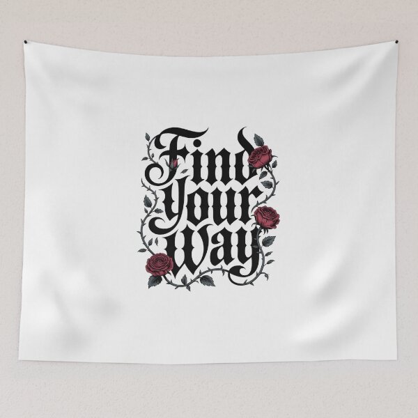 Item preview, Find Your Way – Gothic Floral Typography Dark Aesthetic Design designed and sold by ArcticFoxStudio.