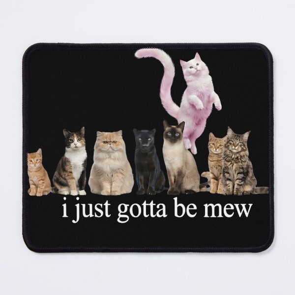 Item preview, I Just Gotta Be Mew Cute Funny Realistic Cat Pun Art designed and sold by VGAfanatic.