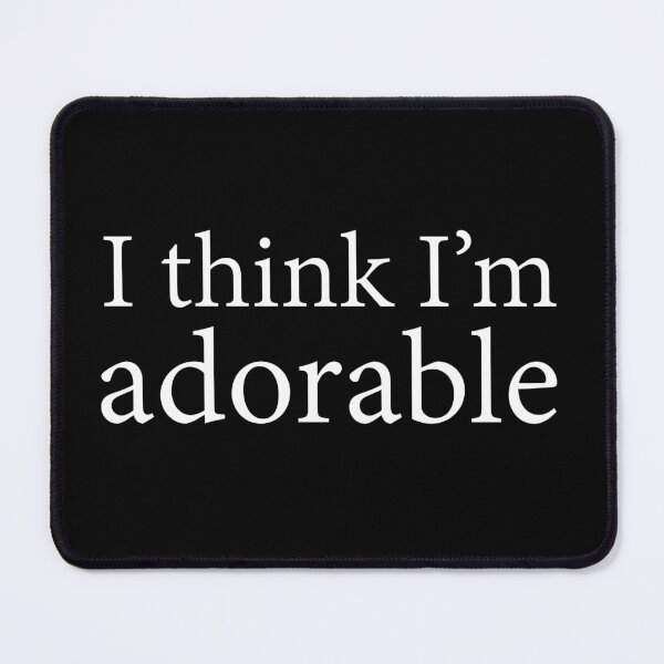 Item preview, I Think I’m Adorable Funny Dean Supernatural Quote designed and sold by Say It With Ink.