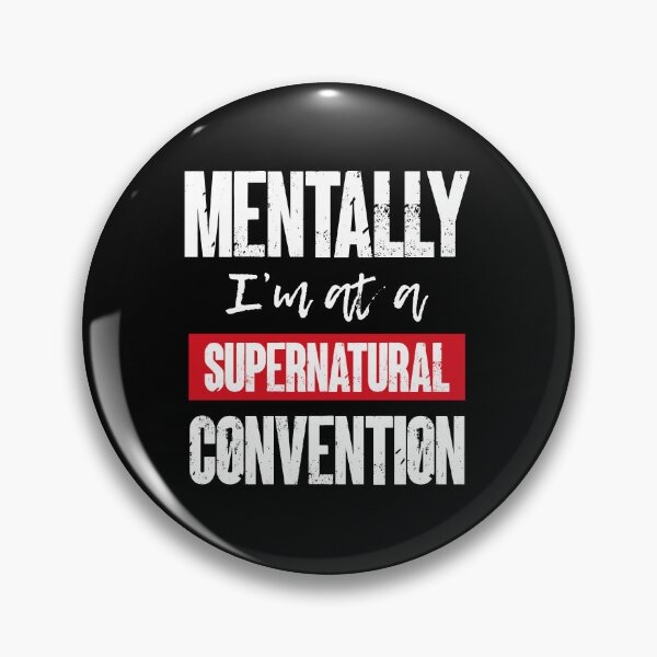 Item preview, Mentally I’m At A Supernatural Convention Funny SPN Fan designed and sold by Say It With Ink.