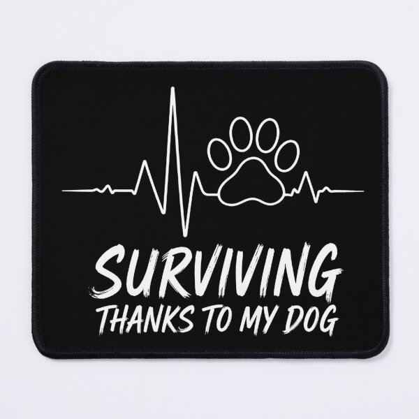 Item preview, Surviving Thanks to My Dog – The Heartbeat of Unconditional Love designed and sold by RALYSHOP.