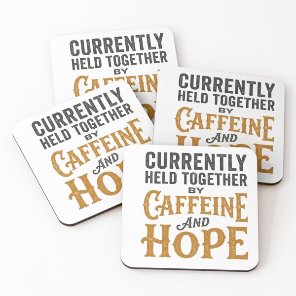 Item preview, Currently Held Together By Caffeine and Hope - Funny Coffee Quote designed and sold by SlawOnly.
