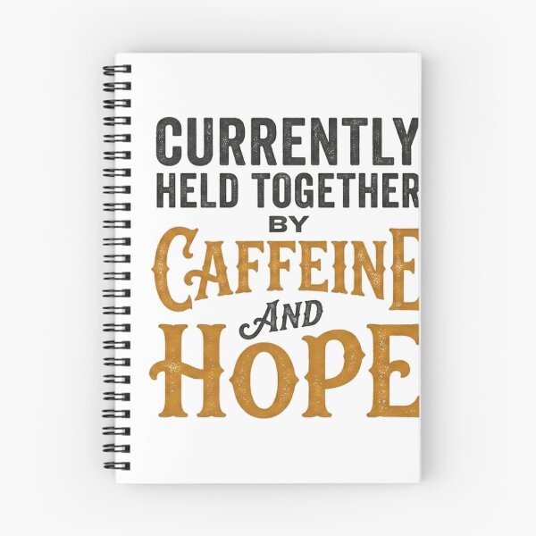 Item preview, Currently Held Together By Caffeine and Hope - Funny Coffee Quote designed and sold by SlawOnly.