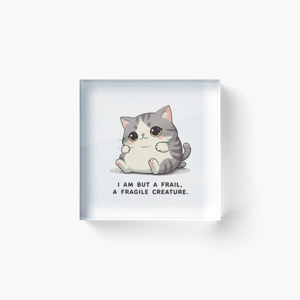 Item preview, Adorable Chonky Cat Fragile Creature Humor designed and sold by chattsuede.