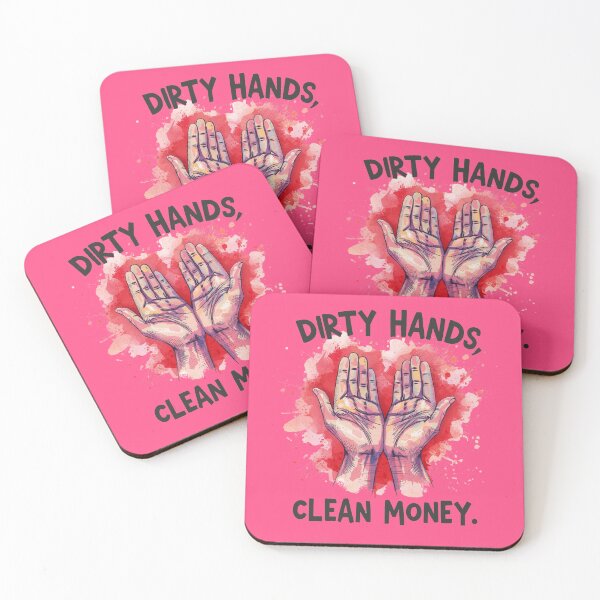Item preview, “Dirty hands, clean money.” designed and sold by Grixel's Paang Gala Shop.
