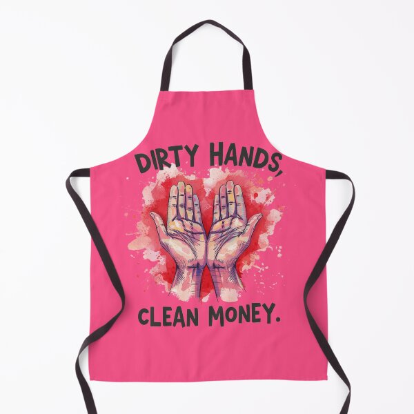 Item preview, “Dirty hands, clean money.” designed and sold by Grixel's Paang Gala Shop.