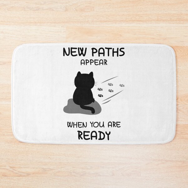 Item preview, New Paths Appear When You Are Ready Cat designed and sold by fishdesigns.