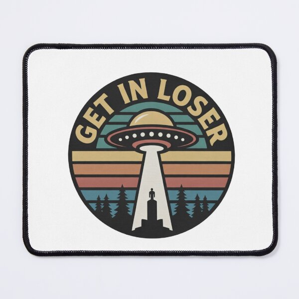 Item preview, UFO - Get in loser designed and sold by AncientUFO.