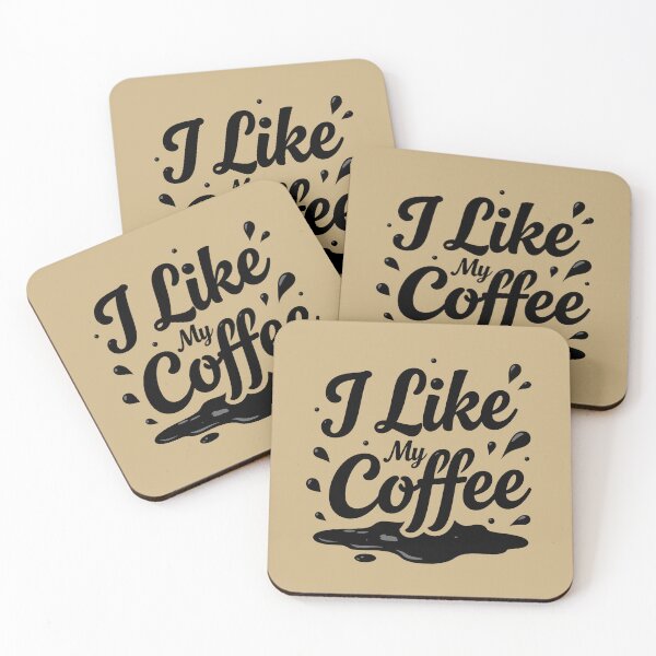 Item preview, I Like My Coffee Funny Quote Splash designed and sold by GrafTeesLab.