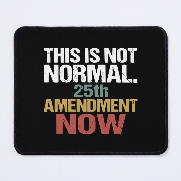 Item preview, 25th amendment no trump designed and sold by Uglyandcute.