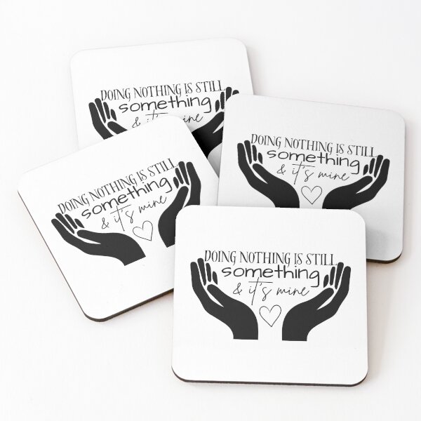 Item preview, QUOTE Doing nothing is still something designed and sold by bruise+blush.