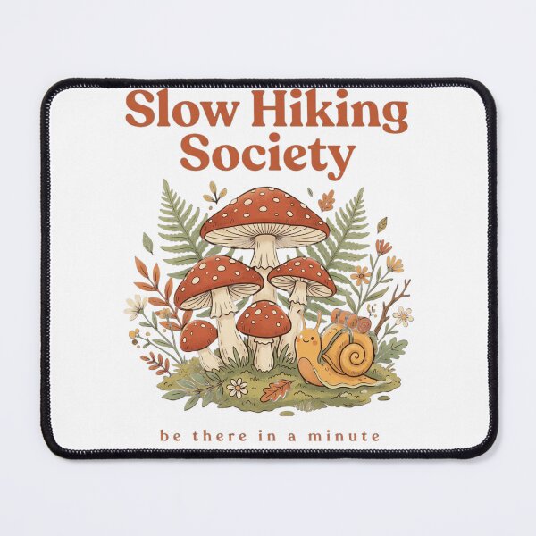 Item preview, Slow Hiking Society Be There in a Minute, funny hiking lover gift, slow pace nature lover, snail hiking humor, snail forest vibe, chill outdoors gift designed and sold by ANTHAR.