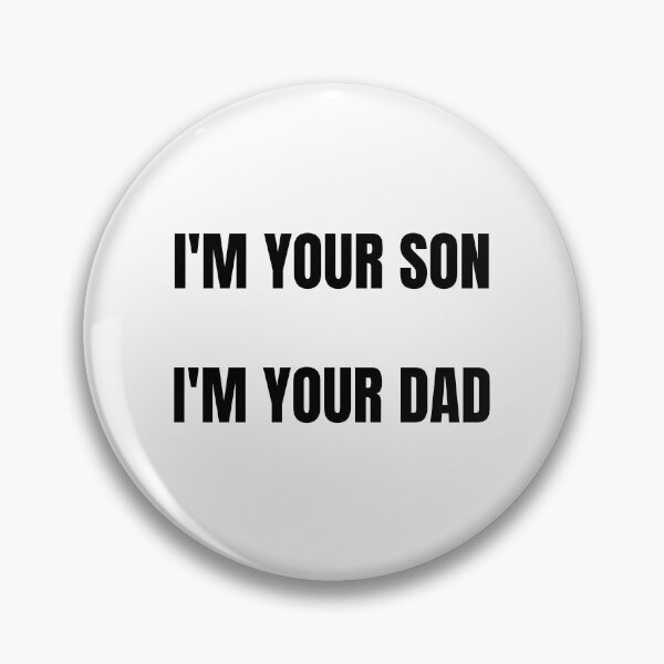 Item preview, I'M YOUR SON, I'M YOUR DAD designed and sold by Lucalberto.