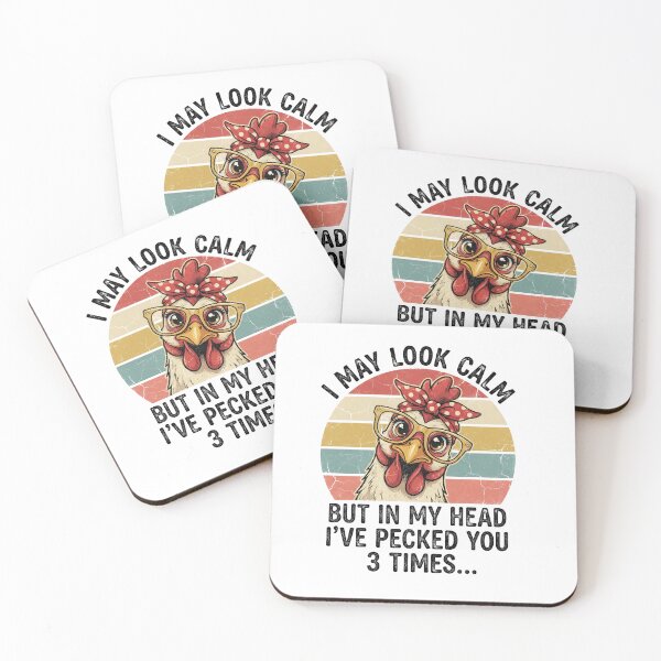 Item preview, I May Look Calm But In My Head I've Pecked You 3 Times | Chicken  designed and sold by chicdeboutique.