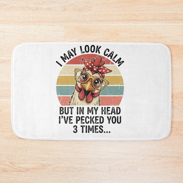 Item preview, I May Look Calm But In My Head I've Pecked You 3 Times | Chicken  designed and sold by chicdeboutique.