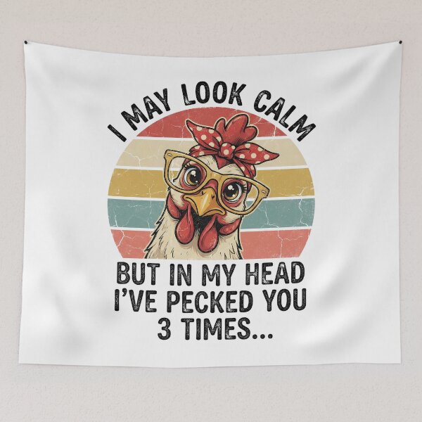 Item preview, I May Look Calm But In My Head I've Pecked You 3 Times | Chicken  designed and sold by chicdeboutique.