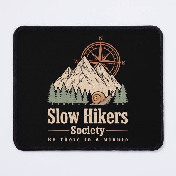 Item preview, Slow Hikers Society Be There in A Minute designed and sold by Ali-printshop.